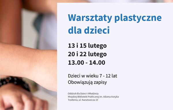 Plakat zachęcający do udziału w Warsztatach plastycznych dla dzieci